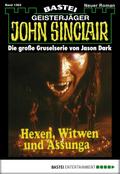 John Sinclair 1363: Hexen, Witwen und Assunga Jason Dark Author