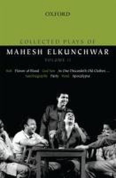 Collected Plays of Mahesh Elkunchwar Volume II