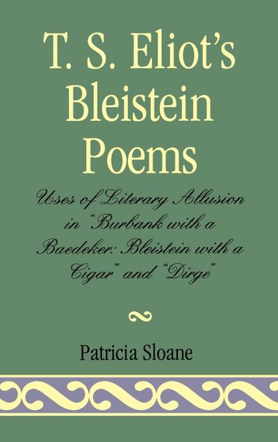 T.S. Eliot’s Bleistein Poems