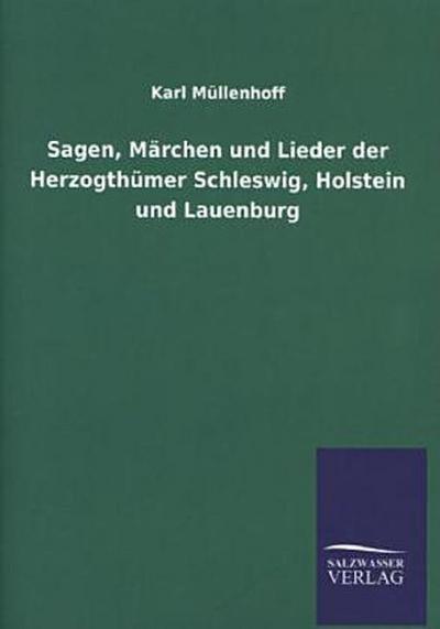 Sagen, Märchen und Lieder der Herzogthümer Schleswig, Holstein und Lauenburg