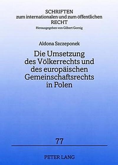 Die Umsetzung des Völkerrechts und des europäischen Gemeinschaftsrechts in Polen