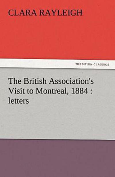 The British Association’s Visit to Montreal, 1884 : letters