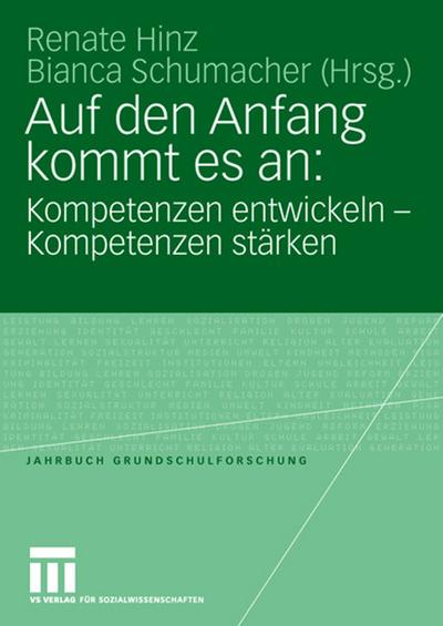 Auf den Anfang kommt es an: Kompetenzen entwickeln, Kompetenzen stärken
