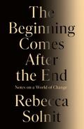The Beginning Comes After the End