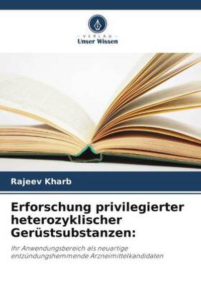 Erforschung privilegierter heterozyklischer Gerüstsubstanzen:
