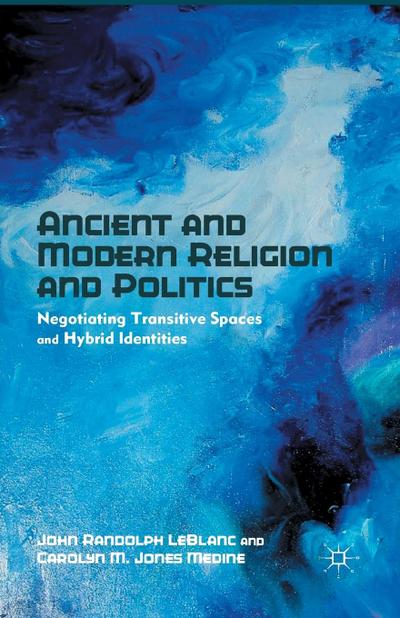 Ancient and Modern Religion and Politics