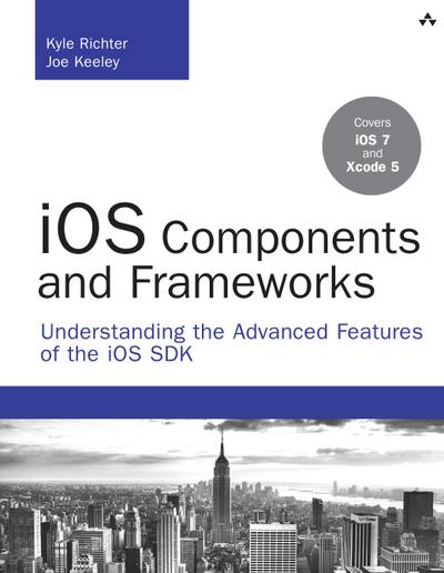 iOS Components and Frameworks
