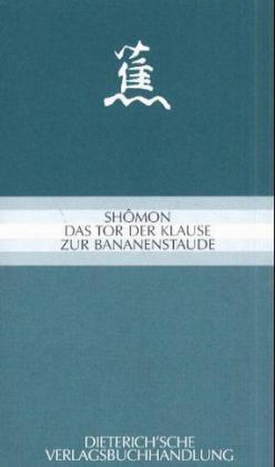 Shômon I - Das Tor der Klause zur Bananenstaude. Bd.1