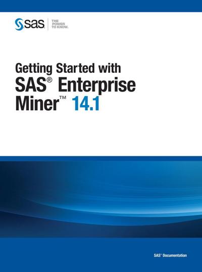 Getting Started with SAS Enterprise Miner 14.1