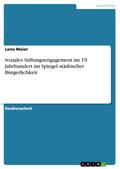 Soziales Stiftungsengagement im 19. Jahrhundert im