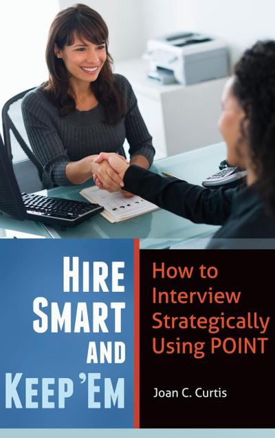 Hire Smart and Keep ’Em