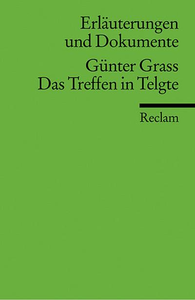 Erläuterungen und Dokumente zu Günter Grass: Das Treffen in Telgte (Reclams Universal-Bibliothek)