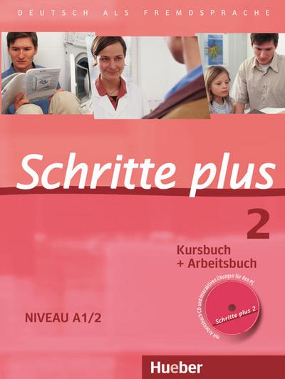 Schritte plus - Deutsch als Fremdsprache Kursbuch + Arbeitsbuch, m. Audio-CD zum Arbeitsbuch
