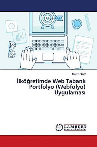 ¿lkö¿retimde Web Tabanl¿ Portfolyo (Webfolyo) Uygulamas¿
