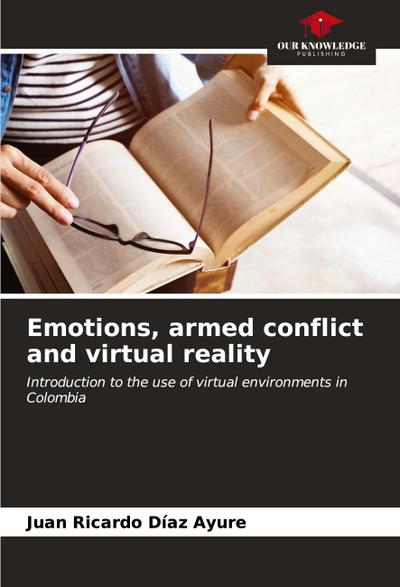 Emotions, armed conflict and virtual reality