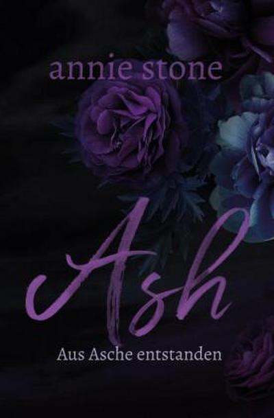 Ash - Aus Asche entstanden