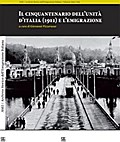 Il cinquantenario dell’unità d’italia (1911) e l’emigrazione