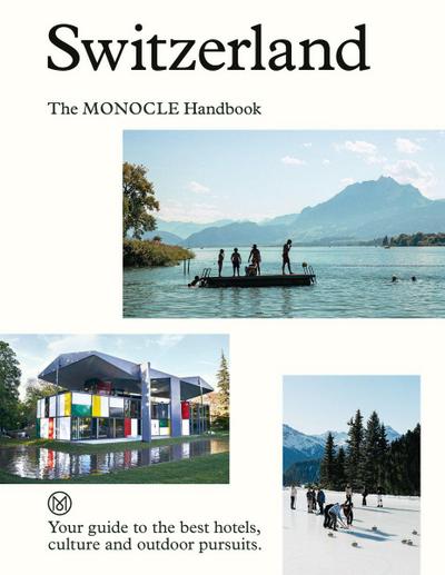 Switzerland: The Monocle Handbook