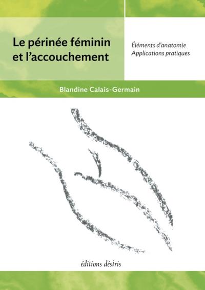 Le périnée féminin et l’’accouchement - Édition actualisée (2021)