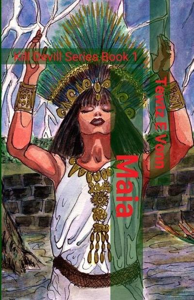 Maia: Kill Devill Series Book 1