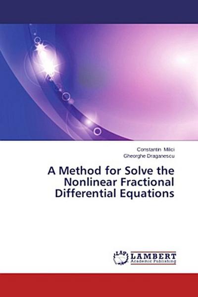 A Method for Solve the Nonlinear Fractional Differential Equations