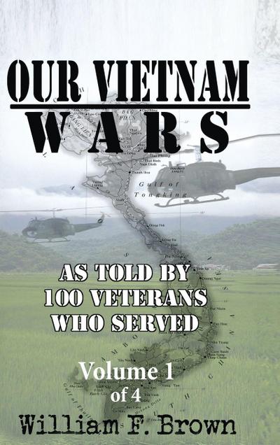 Our Vietnam Wars, Volume 1