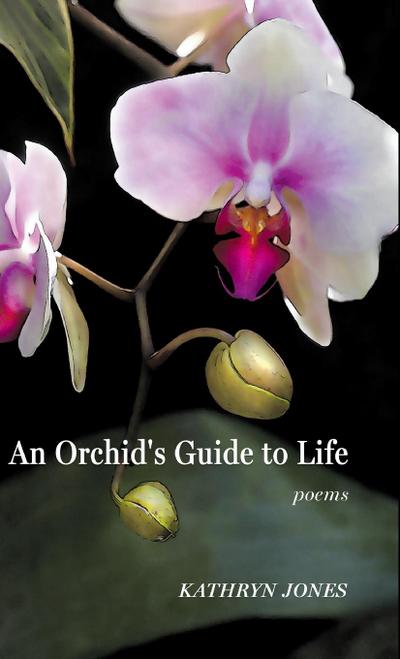 An Orchid’s Guide to Life