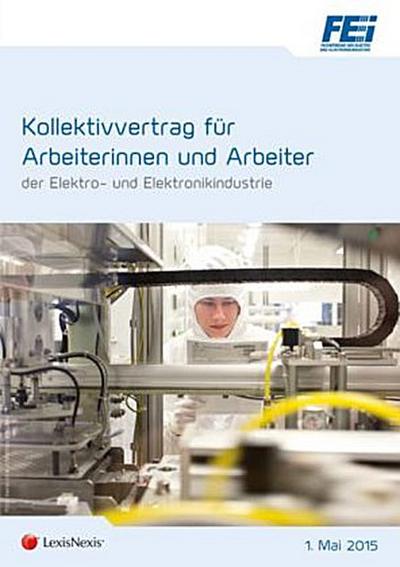 Kollektivvertrag für Arbeiterinnen und Arbeiter der Elektro- und Elektronikindustrie (f. Österreich)