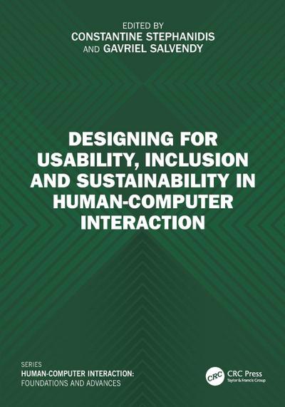 Designing for Usability, Inclusion and Sustainability in Human-Computer Interaction