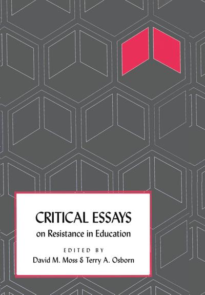 Critical Essays on Resistance in Education