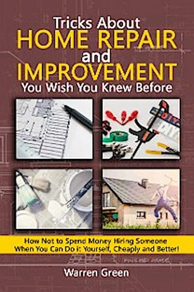 Tricks About Home Repair and Improvement You Wish You Knew Before