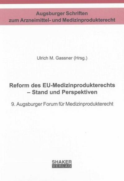 Reform des EU-Medizinprodukterechts - Stand und Perspektiven