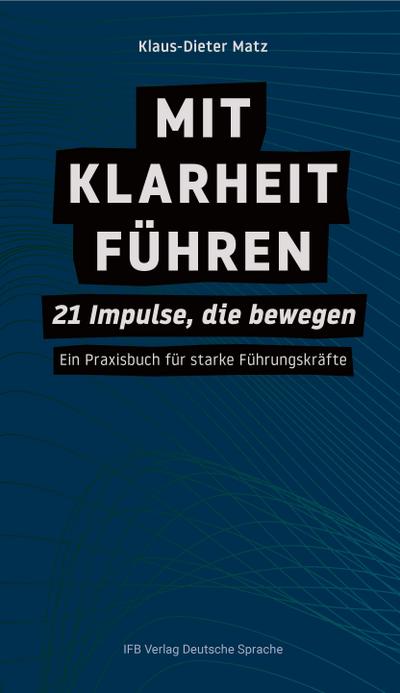Mit Klarheit führen