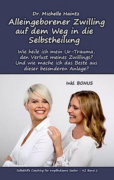 Alleingeborener Zwilling auf dem Weg in die Selbstheilung