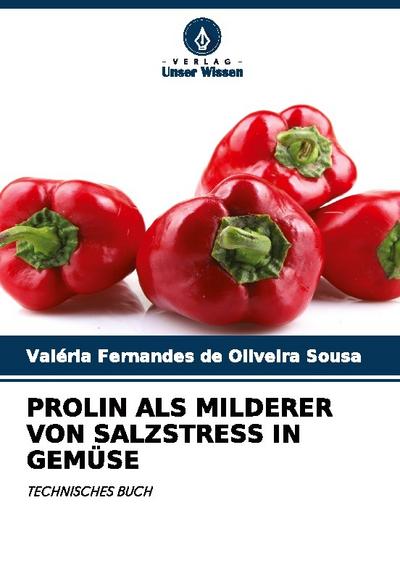 PROLIN ALS MILDERER VON SALZSTRESS IN GEMÜSE