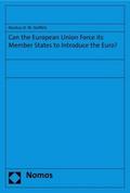 Can the European Union Force its Member States to Introduce the Euro?