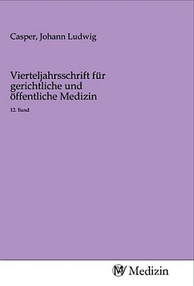 Vierteljahrsschrift für gerichtliche und öffentliche Medizin