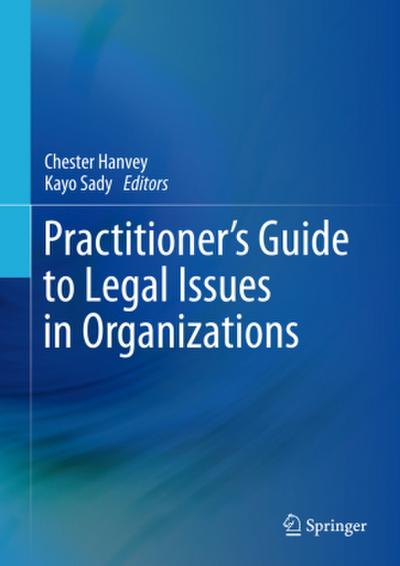 Practitioner’s Guide to Legal Issues in Organizations