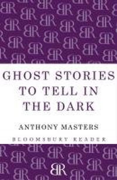 Ghost Stories to Tell in the Dark