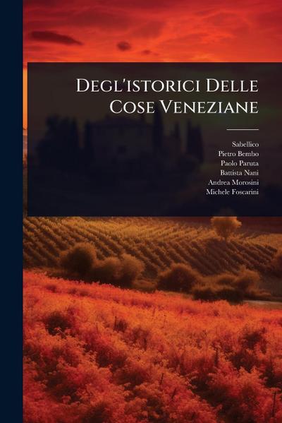 Degl’istorici Delle Cose Veneziane