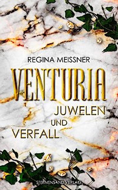 Venturia (Band 1): Juwelen und Verfall