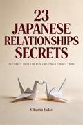 23 Japanese Relationships Secrets