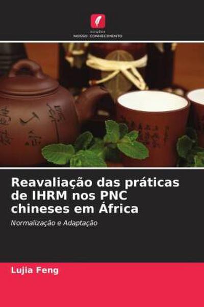 Reavaliação das práticas de IHRM nos PNC chineses em África