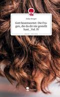 Gott beantwortet: Die Fragen, die du dir nie geste