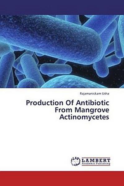 Production Of Antibiotic From Mangrove Actinomycetes