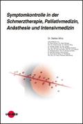 Symptomkontrolle in der Schmerztherapie, Palliativmedizin, Anästhesie und Intensivmedizin