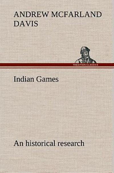 Indian Games : an historical research
