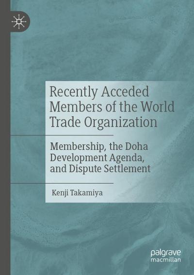 Recently Acceded Members of the World Trade Organization