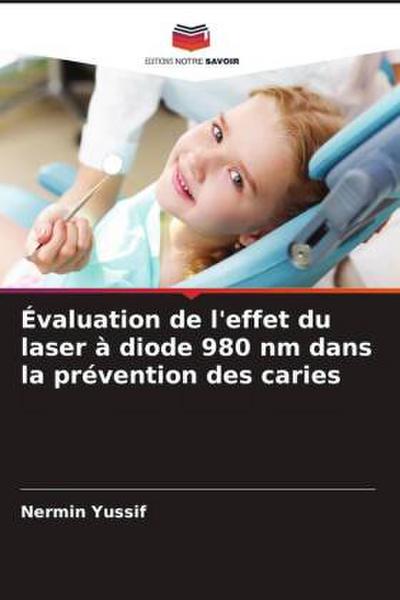 Évaluation de l’effet du laser à diode 980 nm dans la prévention des caries