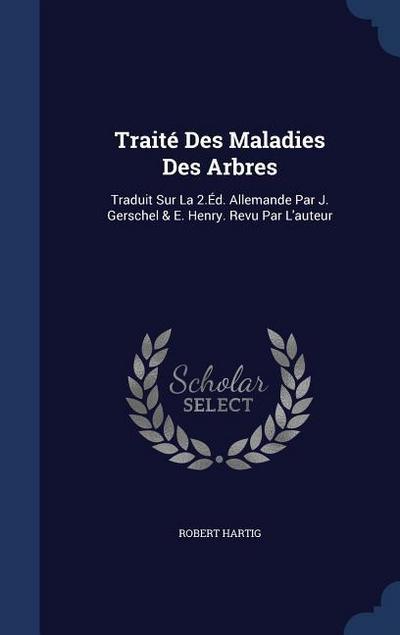 Traité Des Maladies Des Arbres
